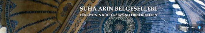 Suha Arin Documentaries on Turkey