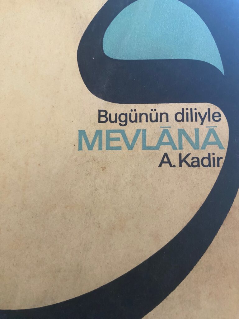Bugünün Diliyle Mevlana, A.Kadir