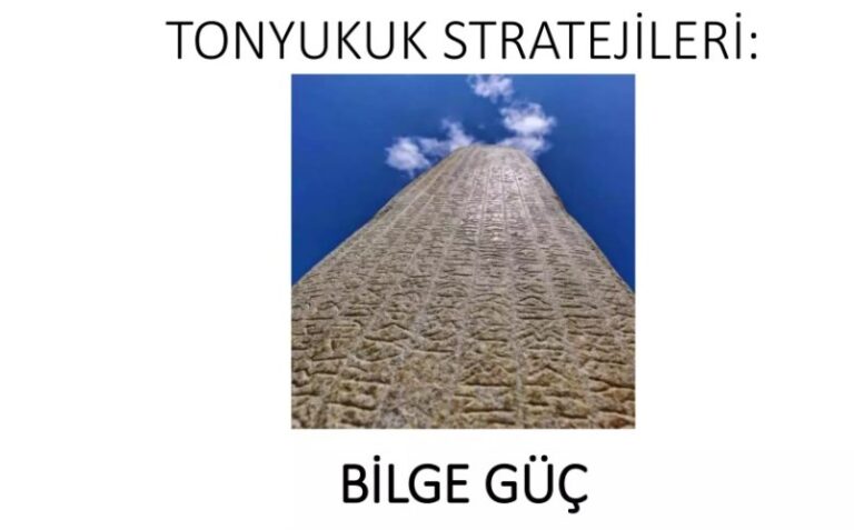 Tonyukuk Stratejileri: Bilge Güç