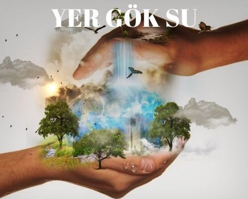 Gök – Yer – Kutsal Su